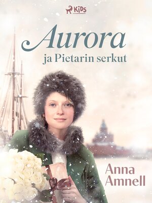 cover image of Aurora ja Pietarin serkut